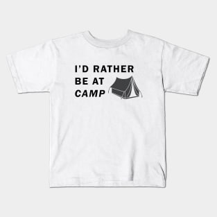 I'd Rather Be At Camp Kids T-Shirt